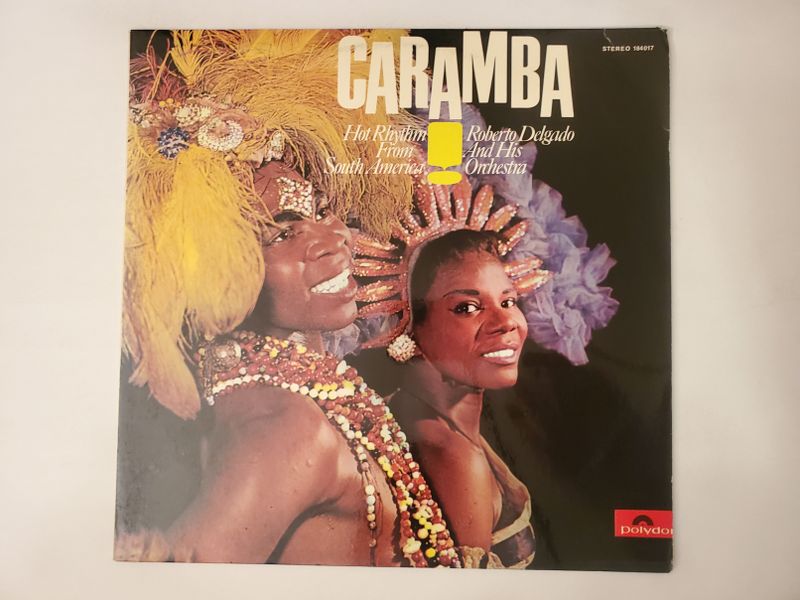 Roberto Delgado And His Orchestra Caramba: Hot Rhythm From South America vinyl record